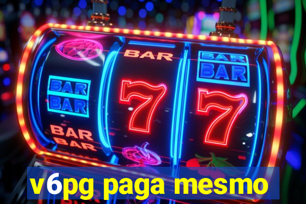 v6pg paga mesmo